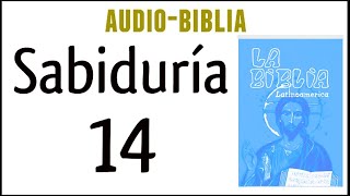 SABIDURÍA 14 BIBLIA CATÓLICA [upl. by Sitnalta61]