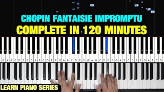 HOW TO PLAY FANTAISIE IMPROMPTU OP 66 BY CHOPIN IN 120 MINUTES  PIANO TUTORIAL LESSON FULL [upl. by Opiuuk448]