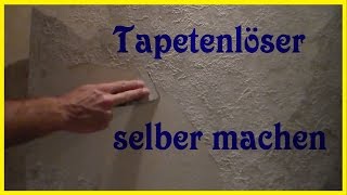 DIY Tapetenlöser selbst gemacht  Tapetenlöser selber machen  Tapeten ablösen entfernen [upl. by Eugenia]