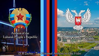 quotBe Glorious oh Republicquot  National Anthem of Donetsk PR  quotAnthem of Luhansk PRquot Instrumentals [upl. by Atekin153]