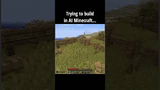 Trying to build in AI Minecraft minecraft ai [upl. by Benia]