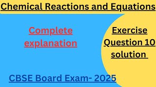 Solution of exercise question 10 Class 10 science Chapter 1 Chemical Reaction and Equations 2025 [upl. by Eema]