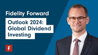 Investment Outlook 2024 Global Dividend Investing [upl. by Greenwell]