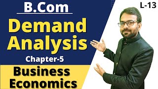 Demand Analysis  Business Economics  Bcom 1st year [upl. by Eitsyrk232]