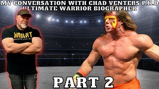 My Discussion with Chad Venters Ultimate Warrior Biographer Part 2 [upl. by Helban54]