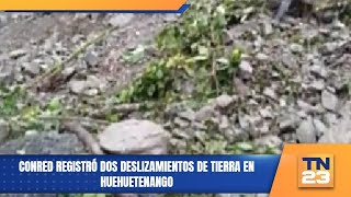 CONRED registró dos deslizamientos de tierra en Huehuetenango [upl. by Ainigriv]