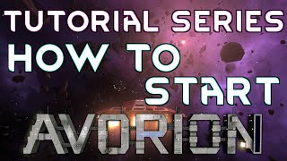 HOW TO START  Tutorial Series AVORION GAMEPLAY GUIDE 01 [upl. by Tterej]