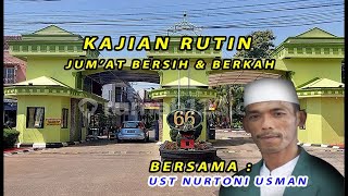 Kajian Rutin Jumat Berkah Ust Nurtoni Usman  RW 13 Perumahan Mutiara Depok [upl. by Llehsyar]