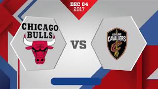 Cleveland Cavaliers at Chicago Bulls December 4 2017 [upl. by Isahella]