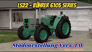 LS22FS22 🚜 BÜHRER 6105 SERIES  Vers 11 Modvorstellung [upl. by Balthasar]