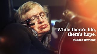 While Theres Life Theres Hope  Stephen Hawking Inspirational Speech  Stephen Hawking Death [upl. by Grindlay]