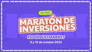 ¡Se viene la MARATON de INVERSIONES 100KdeBullMarket  REGISTRATE AHORA [upl. by Teragram]