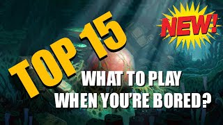 Top 15 Games To Play When Bored [upl. by Abeh]