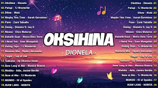 Oksihina  Dionela  Best OPM Tagalog Love Songs  OPM Tagalog Top Songs 2024 [upl. by Giamo714]