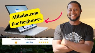 Alibabacom For Beginners StepByStep Guide To Buying From Alibabacom [upl. by Karlise545]