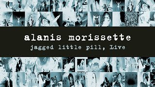 Alanis Morissette  Jagged Little Pill Live [upl. by Atinomar38]