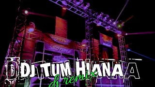 DJ TUM HIANA  DJ REMIX 2024 [upl. by Clarkin]