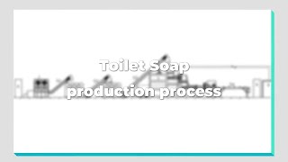 Soap production process and equipment display  Jinan Zhonghui Machinery Manufacturing Co LTD [upl. by Ninnette800]