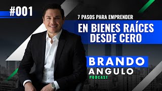 ¿Cómo iniciar en Bienes Raíces desde cero y hacerte millonario  Brando Angulo [upl. by Eical]