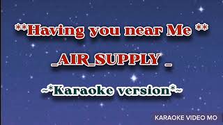 HAVINGYOUNEARME KARAOKE AIRSUPPLY [upl. by Ryder979]