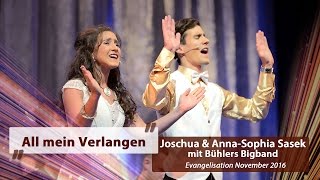 All mein Verlangen bist duJoschua und Anna Sophia Sasek  Evangelisationstreffen November 2016 [upl. by Kendy]