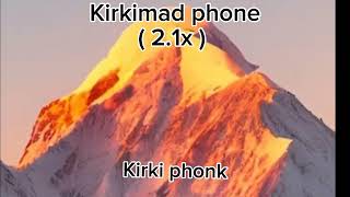 Kirki phonk  Sped up by Kari Real sound Kirkimad [upl. by Alacim540]