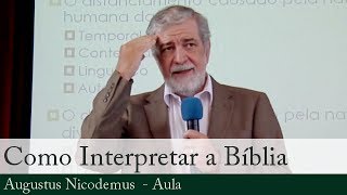 Como Interpretar a Bíblia  Augustus Nicodemus [upl. by Cullan]