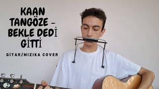 Kaan Tangöze  Bekle Dedi Gitti GitarampMızıka Cover [upl. by Ahsatsan776]