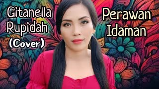 Dilza  Perawan Idaman  Cover By Gitanella Rupidah [upl. by Auliffe843]