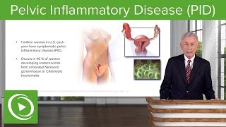 Pelvic Inflammatory Disease PID – Infectious Diseases  Lecturio [upl. by Atiuqa285]