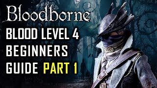 How to Survive Your First BL4 Run in Bloodborne  Part 1 [upl. by Javed]