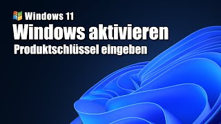 Windows 11 nach der Installation aktivieren  Product Key eingeben [upl. by Hube]