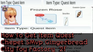 Get Items Quest Gingerbread City Toy Factory 2F Ragnarok Mobile [upl. by Neyuh]