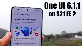 S21 FE Gets September Update Will It Include One UI 611 [upl. by Zetniuq]