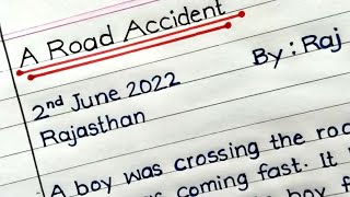 Report Writing On Road Accident ll Write A Report On Road Accident In English ll [upl. by Neersan]