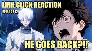 Link Click Season 2 Ep 12 Reaction  HE WENT BACK [upl. by Ajat]