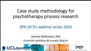 Webinar Case study methodology for psychotherapy process research [upl. by Jahdiel769]