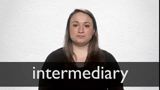 How to pronounce INTERMEDIARY in British English [upl. by Lyudmila]