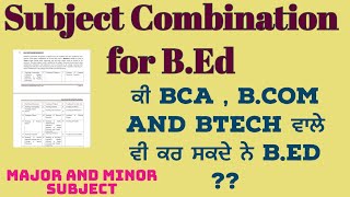 BEd 2024 Punjab admission  Subject Combination in BEd [upl. by Elatnahc]