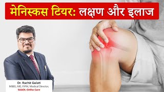 Meniscus Tear in Knee Symptoms Causes amp Treatments  Dr Rachit Gulati  SAAOL Ortho Care [upl. by Ludwig]