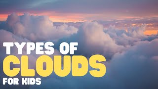 Types of Clouds  Learn all about 10 types of clouds [upl. by Sheya106]