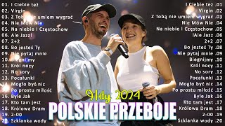 Polskie Przeboje Najnowsze Utwory 2024 Playlista  Najpopularniejsze Piosenki 2024 [upl. by Benny758]