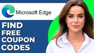 How To Find And Apply Free Coupon Codes with Microsoft Edge 2024 Updated [upl. by Chaunce472]