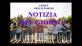 NOTIZIA DEL GIORNO cinque minuti insieme [upl. by Eleaffar]