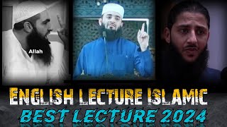 ENLISH LECTURE ISLAMIC BEST LECTURE 2024। [upl. by Inesita480]