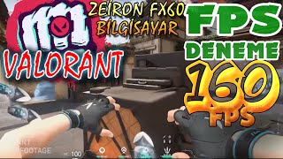 EES  ZEİRON FX60  VALORANT FPS ORTALAMASI 160 [upl. by Jemena490]