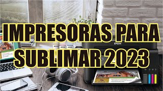 Impresoras para sublimar 2023 [upl. by Romito751]