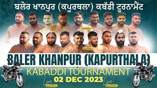 🔴Live Baler Khanpur Kapurthala Kabaddi Tournament 02 Dec 2023 [upl. by Malvina678]