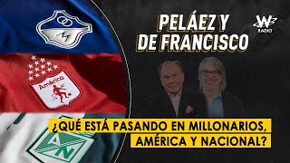 ¿Qué está pasando en Millonarios América y Nacional [upl. by Trebloc]