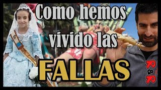 Como Hemos Vivido las Fallas  Así son las FALLAS para los FALLEROS [upl. by Becka]